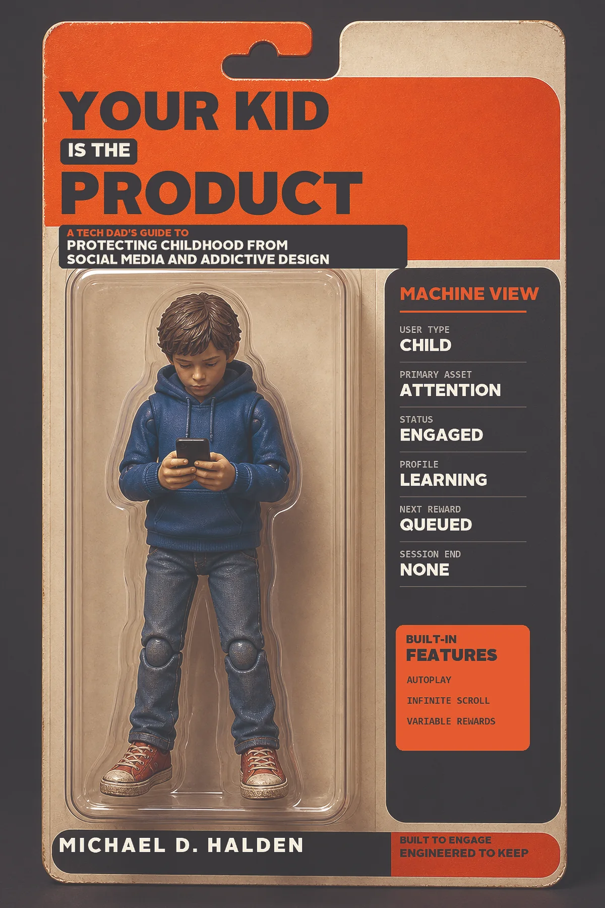 Cover of Your Kid Is the Product by Michael D. Halden, showing a child packaged like an action figure while looking at a phone